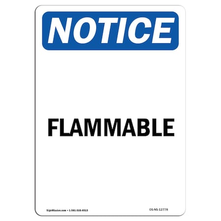Signmission Safety Sign, OSHA Notice, 18" Height, Rigid Plastic, Flammable Sign, Portrait OS-NS-P-1218-V-12778